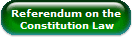 Referendum on the
 Constitution Law