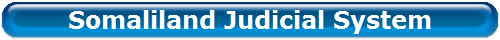 Somaliland Judicial System