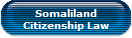 Somaliland
Citizenship Law